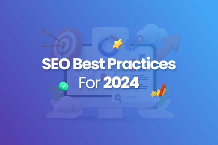 Top 10 SEO-Optimized Practices in 2024